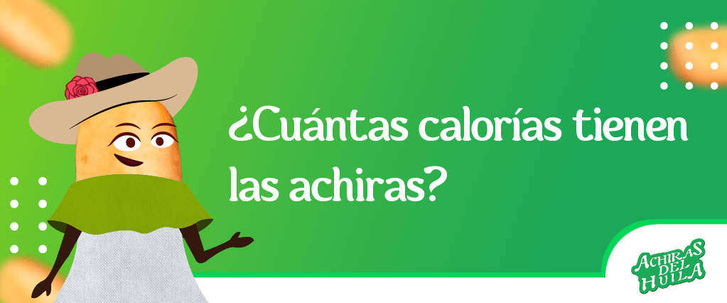¿Cuántas calorías tienen las achiras?￼